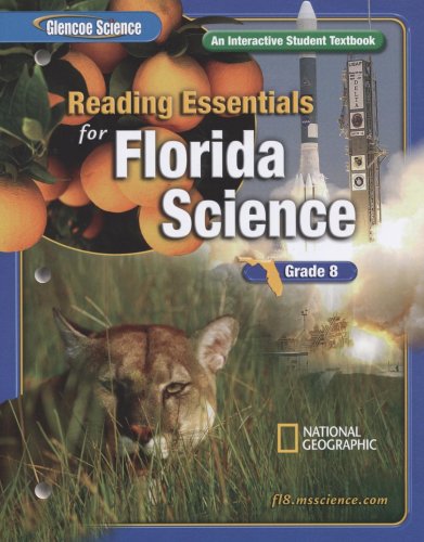 Stock image for Reading Essentials For Florida Science, Grade 8: An Interactive Student Textbook (Glencoe Science) ; 9780078725043 ; 0078725046 for sale by APlus Textbooks