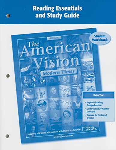 Stock image for The American Vision, Modern Times, Reading Essentials And Study Guide, Workbook (The American Vision ; 9780078727689 ; 0078727685 for sale by APlus Textbooks
