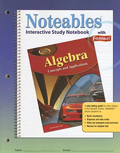 9780078729850: Algebra: Concepts and Applications, Noteables: Interactive Study Notebook with Foldables (ALGEBRA: CONC. & APPLIC.)