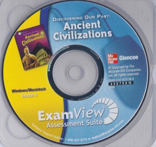 ExamView Assessment Suite: Discovering Our Past: Ancient Civilizations (9780078731396) by Glencoe