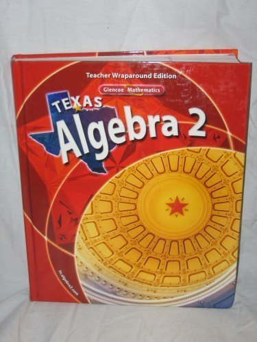 Beispielbild fr Texas Algebra 2: Teacher Wraparound Edition by Ed.D. Berchie Holliday (2006-05-03) zum Verkauf von HPB-Red