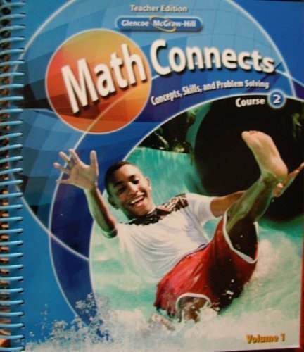 Stock image for Glencoe McGraw-Hill - Math Connects: Concepts, Skills, and Problem Solving - Course 2 - Teacher Edition - Volume 1 for sale by Byrd Books