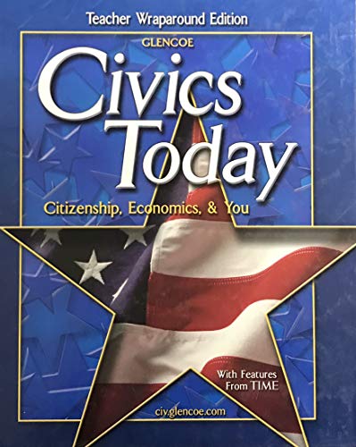 Stock image for Civics Today - Teacher Wraparound Edition: Citizenship, Economics, And You for sale by Once Upon A Time Books
