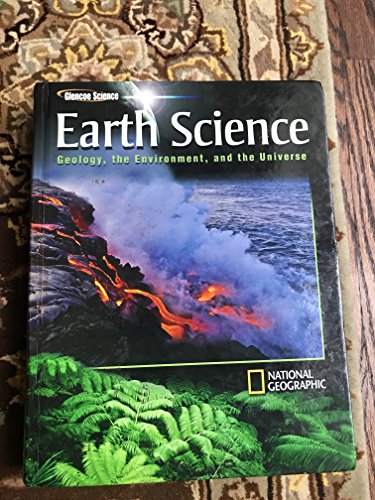 Imagen de archivo de Glencoe Earth Science: Geology, the Environment, and the Universe, Student Edition (HS EARTH SCI GEO, ENV, UNIV) a la venta por SecondSale