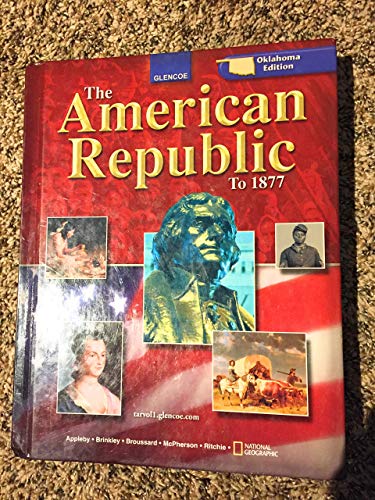 9780078746833: THE AMERICAN REPUBLIC TO 1877