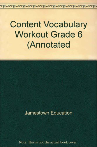 Beispielbild fr Content Vocabulary Workout Grade 6 (Annotated zum Verkauf von Better World Books