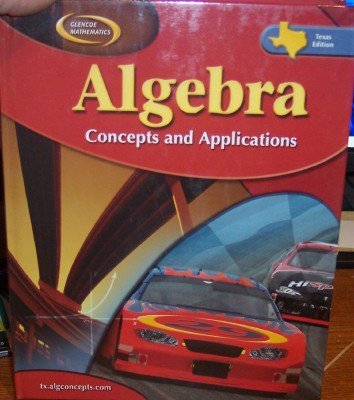 Stock image for Algebra: Concepts and Applications, Texas Edition (Mathematics, Student Textbook) for sale by HPB-Red