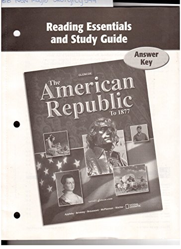 9780078749544: Reading Essentials and Study Guide Answer Key (Glencoe The American Republic To 1877)