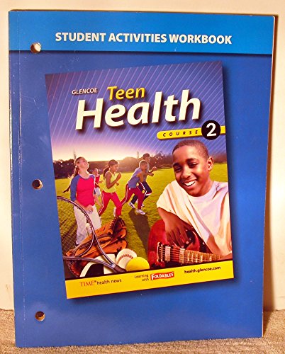 Stock image for Teen Health, Course 2, Student Activities Workbook ; 9780078750588 ; 007875058X for sale by APlus Textbooks