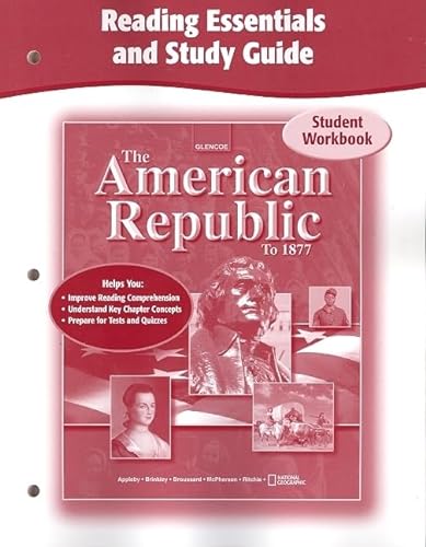 Imagen de archivo de The American Republic to 1877, Reading Essentials and Study Guide, Workbook (THE AMERICAN JOURNEY (SURVEY)) a la venta por GoldBooks