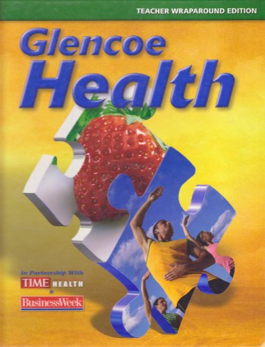 Stock image for Glencoe Health, Teacher Wraparound Edition ; 9780078758775 ; 0078758777 for sale by APlus Textbooks