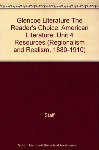 Imagen de archivo de Glencoe Literature The Reader's Choice, American Literature: Unit 4 Resources (Regionalism and Realism, 1880-1910) a la venta por ThriftBooks-Atlanta