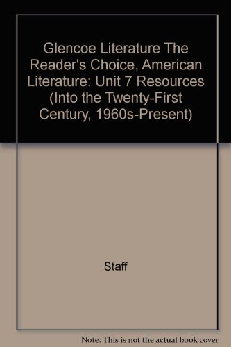 Stock image for Glencoe Literature The Reader's Choice, American Literature: Unit 7 Resources (Into the Twenty-First Century, 1960s-Present) for sale by Nationwide_Text