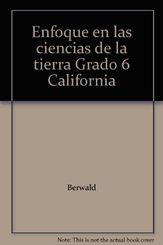 9780078763281: Enfoque en las ciencias de la tierra Grado 6 California