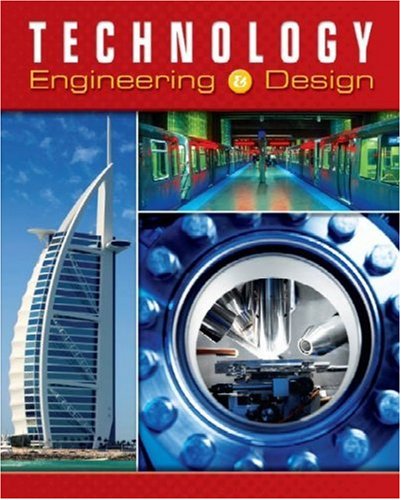 Imagen de archivo de Technology: Engineering & Design, Student Edition (TECHNOLOGY: TODAY & TOMORROW) a la venta por Allied Book Company Inc.