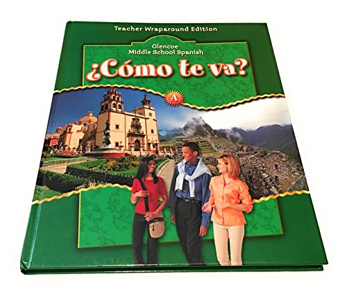 9780078769740: Glencoe Middle School Spanish, Como Te Va? - Level "A" Teacher Wraparound Edition