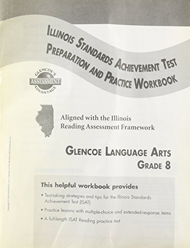 Glencoe Literature: Reading with Purpose, Grade 8, ISAT Preparation and Practice Workbook (9780078771583) by McGraw-Hill, Glencoe