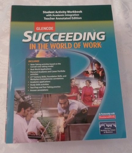 9780078771699: Succeeding in the World of Work (Student Activity Workbook with Academic Integration) Teacher's Annotated Edition (2006-05-03)