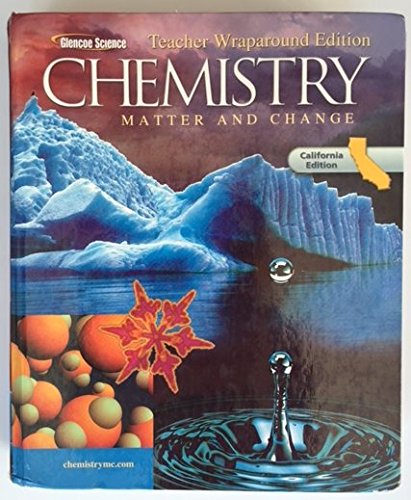 9780078772382: Glencoe Chemistry: Matter and Change Teacher Wraparound Edition California Edition by Joanne Bowers (2007-08-01)