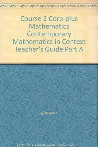 Imagen de archivo de Core-Plus Mathematics: Contemporary Mathematics in Context Course 2 Teacher's Guide, Part B a la venta por Better World Books
