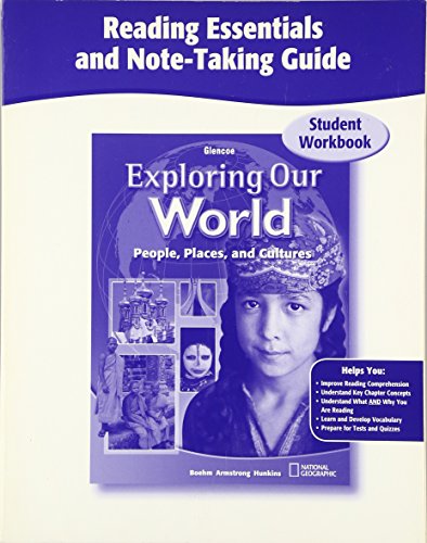 Exploring Our World, Reading Essentials and Note-Taking Guide Workbook (THE WORLD & ITS PEOPLE EASTERN) (9780078776021) by McGraw Hill
