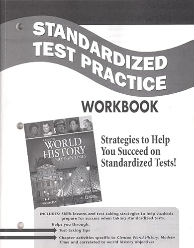 Stock image for Glencoe World History: Modern Times, Standardized Test Practice Workbook, Student Edition (WORLD HISTORY (HS)) for sale by Iridium_Books