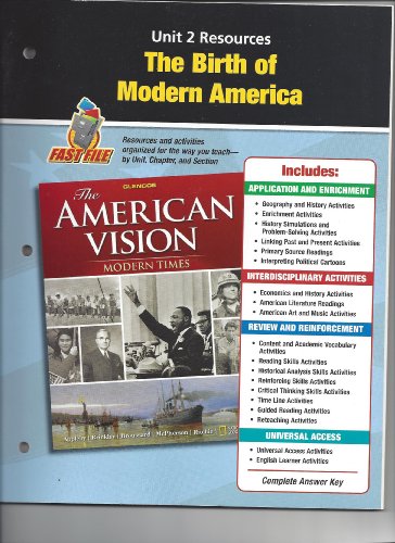 Stock image for Unit 2 Resources the Birth of Modern America (Fast File, American Vision Modern Times) for sale by Allied Book Company Inc.