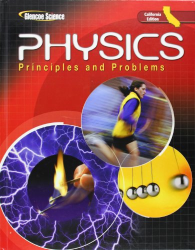 Beispielbild fr Physics: Principles and Problems, California zum Verkauf von GF Books, Inc.