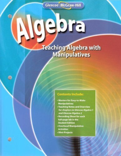 Stock image for Glencoe McGraw-Hill - Algebra - Teaching Algebra with Manipulatives (Algebra 1 and Algebra 2) for sale by SecondSale