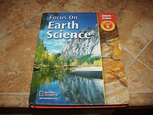 Stock image for Focus on Earth Science: California, Grade 6 (Glencoe Science) for sale by SecondSale