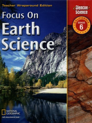 Stock image for Focus on Earth Science (California Grade 6, Teacher Wraparound Edition) for sale by HPB-Red