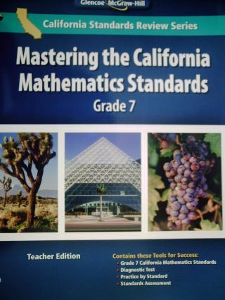 Imagen de archivo de California Mathematics Grade 7 Teacher Edition Mastering The California Mathematics Standards Grade ; 9780078795343 ; 0078795346 a la venta por APlus Textbooks