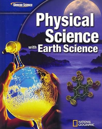 9780078802485: Glencoe Physical Iscience with Earth Iscience, Student Edition (Physical Science)