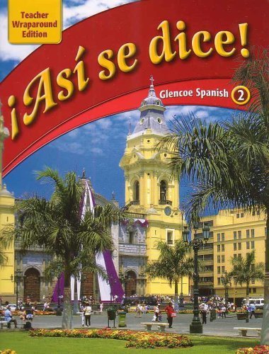 Stock image for Asi se dice: Glencoe Spanish 2, Teacher Wraparound Edition for sale by Front Cover Books