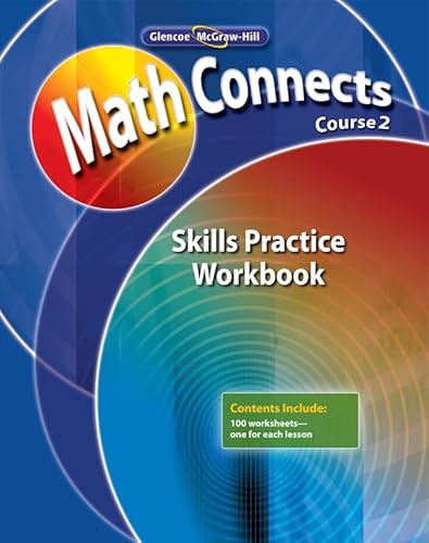 Stock image for Math Connects: Concepts, Skills, and Problems Solving, Course 2, Skills Practice Workbook (MATH APPLIC & CONN CRSE) for sale by Wonder Book