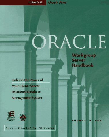 Beispielbild fr Oracle Workgroup Server Handbook: Unleash the Power of Your Client-Server Relational Database Management System zum Verkauf von WeBuyBooks