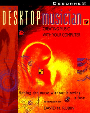 9780078812095: The Desktop Musician. Avec Un Cd