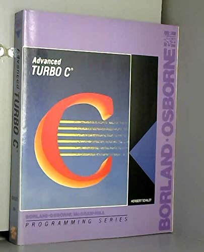 9780078812804: Advanced Turbo C (Borland-Osborne/McGraw-Hill Programming Series)