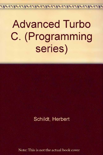 Stock image for Advanced Turbo C (Borland-Osborne/McGraw-Hill Programming Series) for sale by GoldBooks