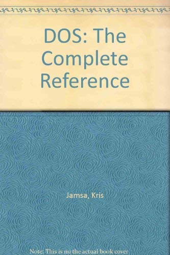 Imagen de archivo de DOS: The Complete Reference a la venta por Bahamut Media