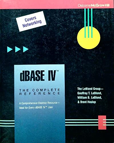Beispielbild fr The dBASE IV : The Complete Reference zum Verkauf von Better World Books