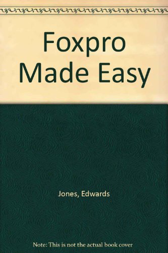 Stock image for Foxpro Made Easy for sale by Basement Seller 101