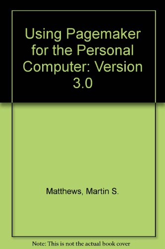 Using Pagemaker 4 for the PC (9780078816291) by Matthews, Martin S.; Matthews, Carole Boggs