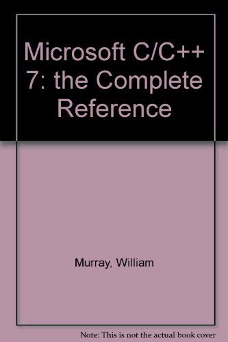 Stock image for Microsoft C/C++ 7: The Complete Reference for sale by HPB-Red