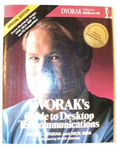 Dvorak's Guide to Desktop Telecommunications/Special Edition (9780078816680) by Dvorak, John C.