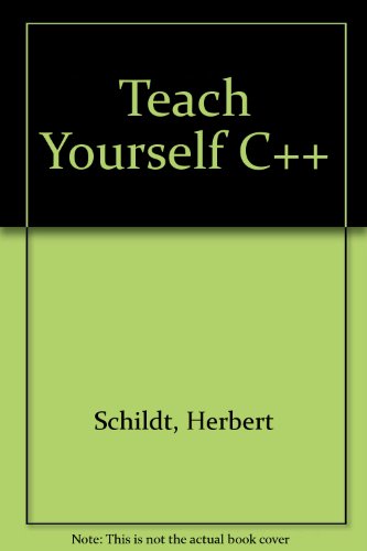 Beispielbild fr Teach Yourself C++ zum Verkauf von Better World Books