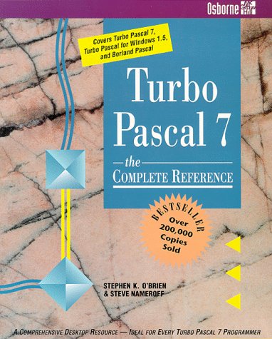 Turbo Pascal 7: The Complete Reference (9780078817939) by O'Brien, Stephen K.; Nameroff, Steven