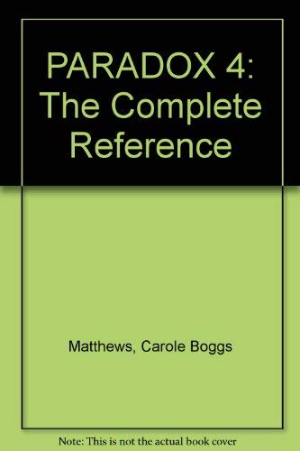 Paradox 4: The Complete Reference (9780078817946) by Matthews, Carole Boggs; Shepard, Patricia