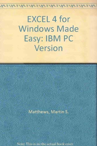 9780078818073: EXCEL 4 for Windows Made Easy: IBM PC Version