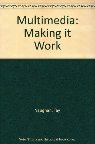 9780078818691: Multimedia: Making it Work